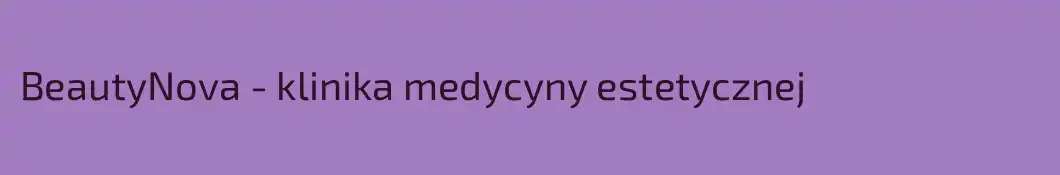 BeautyNova - klinika medycyny estetycznej 
